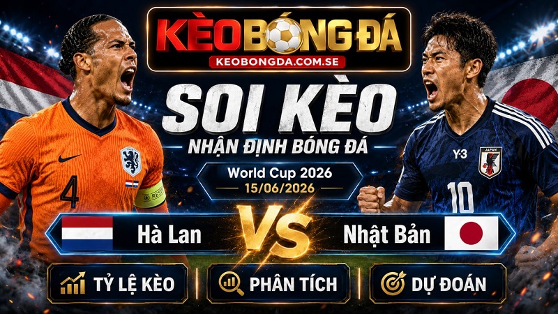 Đội hình dự kiến trước trận Hà Lan và Nhật Bản